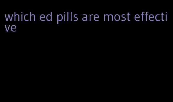 which ed pills are most effective