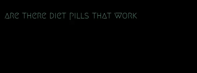 are there diet pills that work