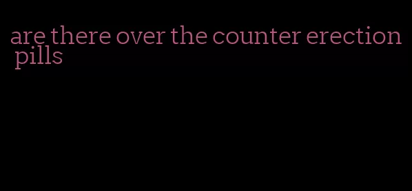 are there over the counter erection pills