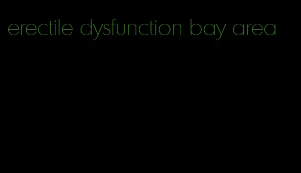 erectile dysfunction bay area