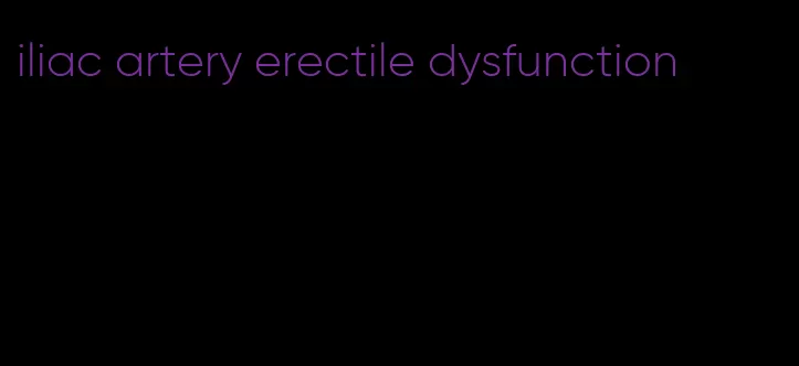 iliac artery erectile dysfunction