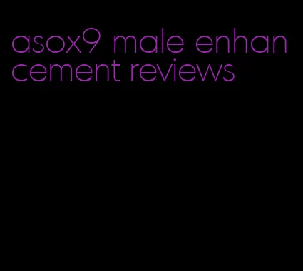 asox9 male enhancement reviews