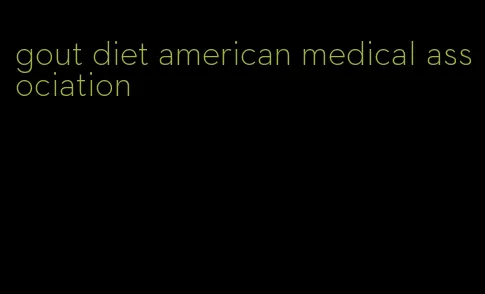 gout diet american medical association