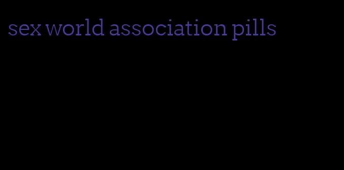 sex world association pills