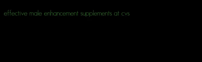 effective male enhancement supplements at cvs