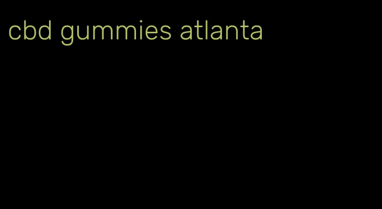 cbd gummies atlanta