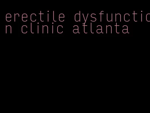 erectile dysfunction clinic atlanta