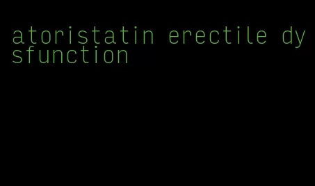 atoristatin erectile dysfunction