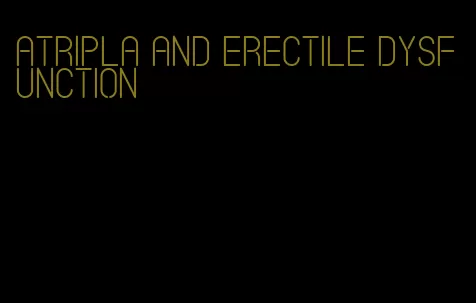 atripla and erectile dysfunction