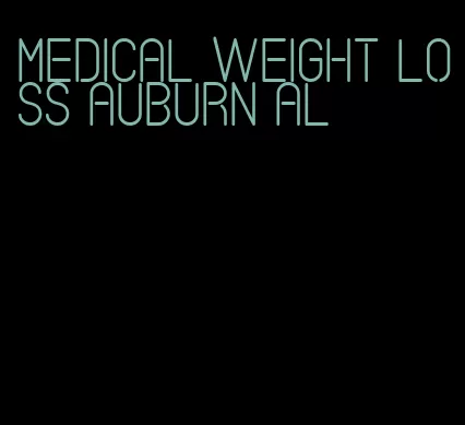 medical weight loss auburn al