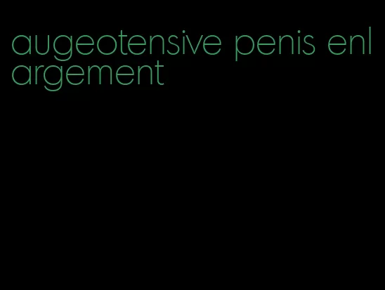 augeotensive penis enlargement