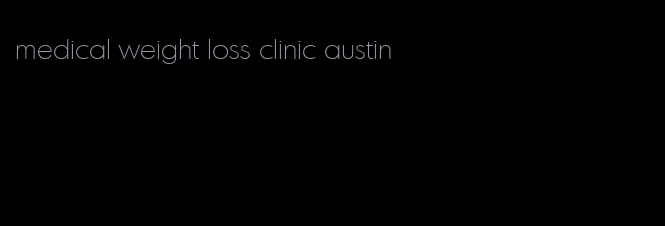 medical weight loss clinic austin