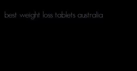 best weight loss tablets australia