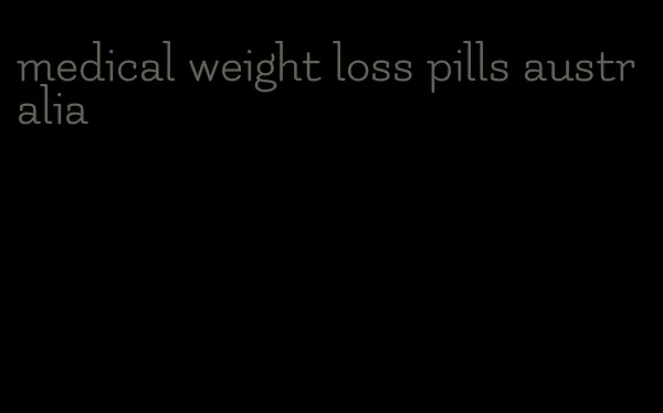 medical weight loss pills australia