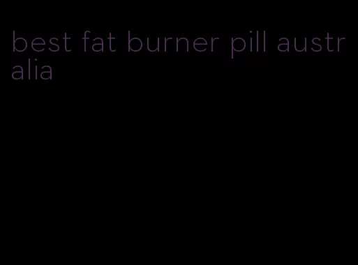 best fat burner pill australia