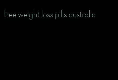 free weight loss pills australia