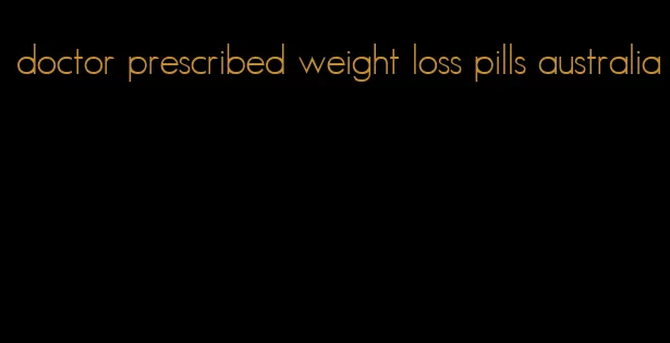 doctor prescribed weight loss pills australia