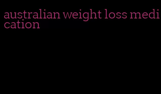 australian weight loss medication