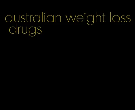 australian weight loss drugs