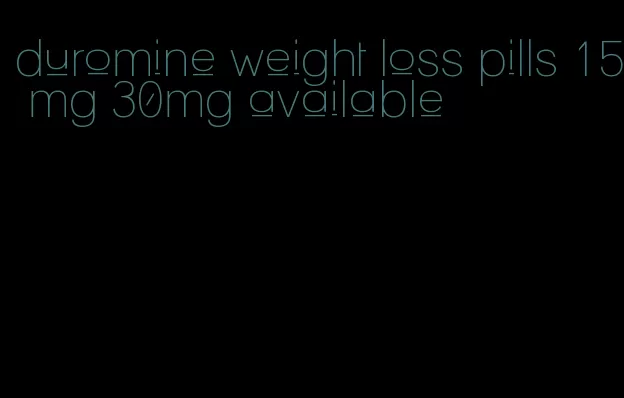 duromine weight loss pills 15 mg 30mg available