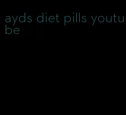 ayds diet pills youtube