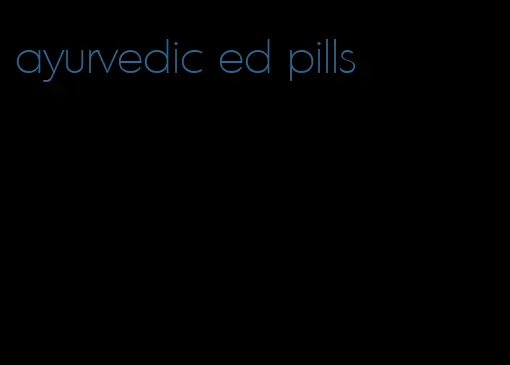 ayurvedic ed pills