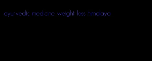 ayurvedic medicine weight loss himalaya