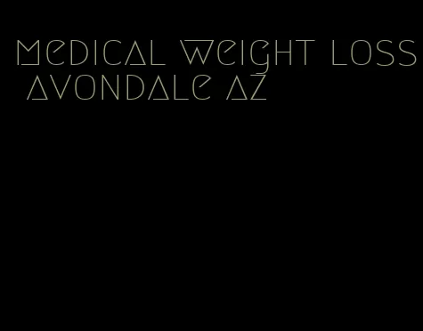 medical weight loss avondale az