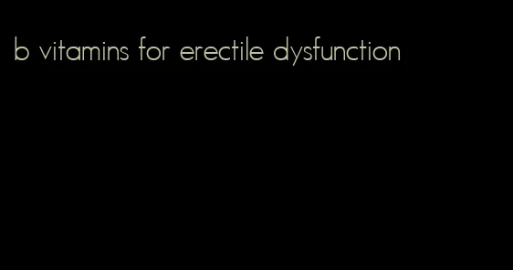 b vitamins for erectile dysfunction