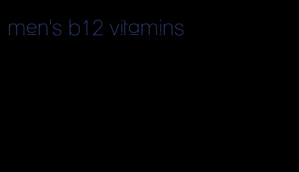 men's b12 vitamins