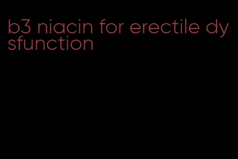 b3 niacin for erectile dysfunction