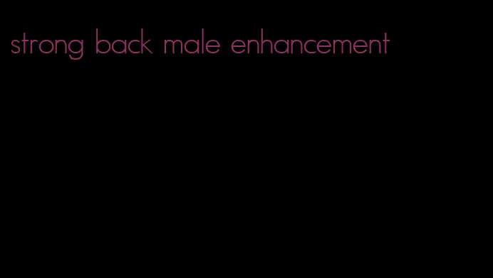 strong back male enhancement