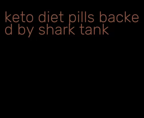 keto diet pills backed by shark tank