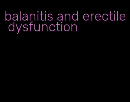 balanitis and erectile dysfunction