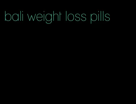 bali weight loss pills