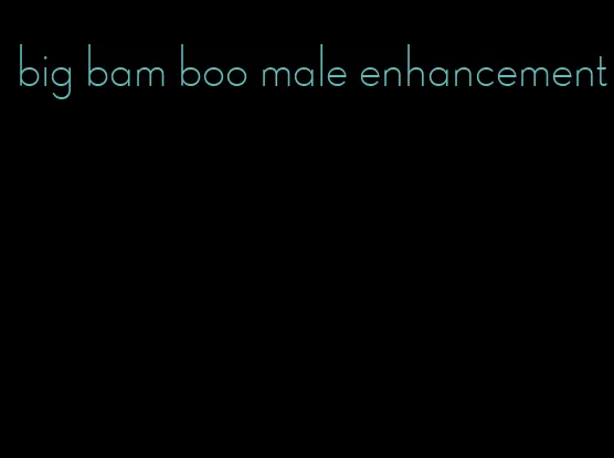 big bam boo male enhancement