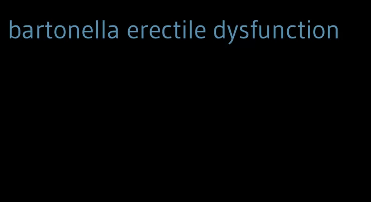 bartonella erectile dysfunction