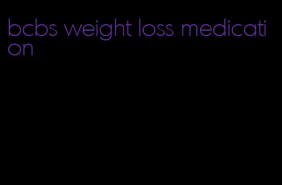 bcbs weight loss medication