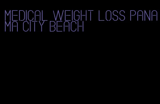 medical weight loss panama city beach