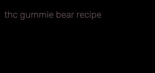 thc gummie bear recipe