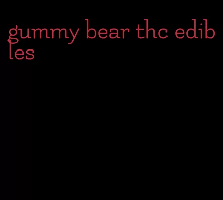 gummy bear thc edibles