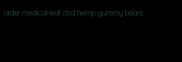 order medical leaf cbd hemp gummy bears