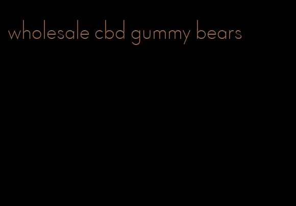 wholesale cbd gummy bears