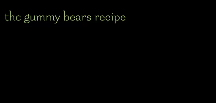 thc gummy bears recipe