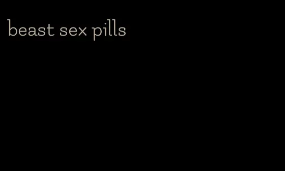 beast sex pills