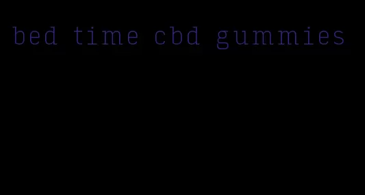 bed time cbd gummies