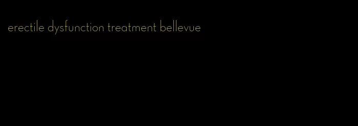 erectile dysfunction treatment bellevue