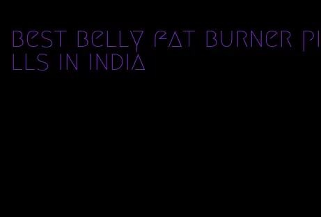 best belly fat burner pills in india