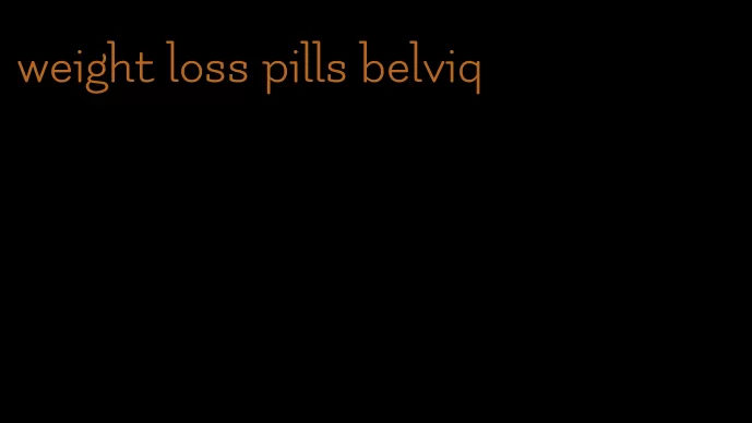 weight loss pills belviq