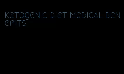 ketogenic diet medical benefits